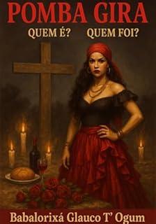 Livro Pomba Gira - Quem É? Quem Foi?