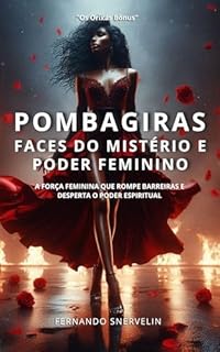Livro POMBAGIRAS: FACES DO MISTÉRIO E PODER FEMININO (AFRO-BRASILEIRA Livro 26)