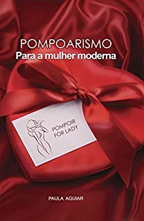 Livro POMPOARISMO: Para a mulher moderna