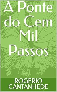 Livro A Ponte do Cem Mil Passos