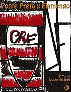 Livro Ponte Preta x Flamengo: Brasileirão 2016/1º Turno (Campanha do Clube de Regatas do Flamengo no Campeonato Brasileiro 2016 Série A Livro 4)