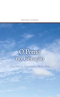 Livro O Ponto no Coração: Uma Fonte de Deleite para a Minha Alma