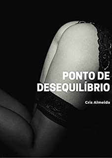 Livro Ponto de Desequilíbrio: Contos eróticos para mexer com sua imaginação