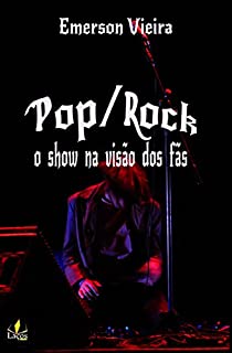 Livro Pop/Rock: o show na visão dos fãs