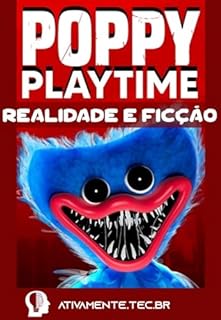 Livro Poppy Playtime: Da realidade à ficção