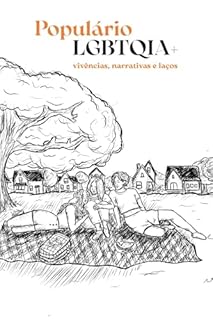 Livro Populário LGBTQIA+: vivências, narrativas e laços
