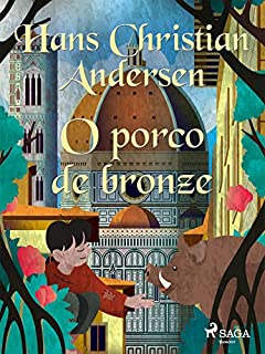 Livro O porco de bronze (Os Contos de Hans Christian Andersen)