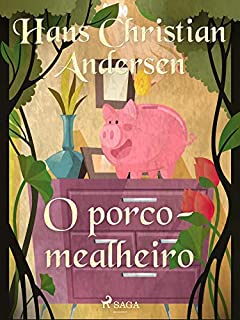 Livro O porco-mealheiro (Os Contos de Hans Christian Andersen)