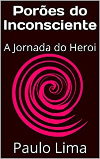 Livro Porões do Inconsciente: A Jornada do Heroi