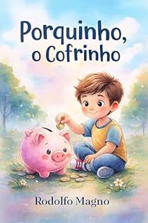 Livro Porquinho, o Cofrinho: Educação Financeira Infantil com Léo