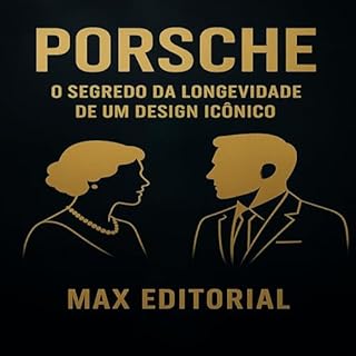 Livro Porsche: O segredo da longevidade de um design icônico (GRANDES MARCAS (Aprendizado Rumo ao Sucesso))