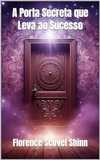 Livro A Porta Secreta que Leva ao Sucesso