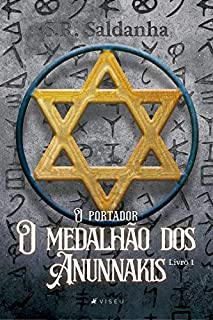 O portador: O medalhão dos Anunnakis - Livro 1