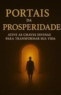 Livro Portais da Prosperidade: Ative as Chaves Divinas para Transformar Sua Vida