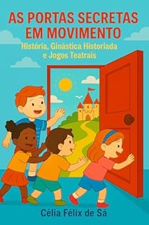 Livro As Portas Secretas em Movimento: História, Ginástica Historiada e Jogos Teatrais