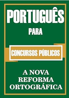 Livro PORTUGUÊS CONCURSO PÚBLICO: A Nova Reforma Ortográfica Brasileira