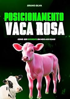 Livro Posicionamento Vaca Rosa: Como Ser Diferente em Meio aos Iguais