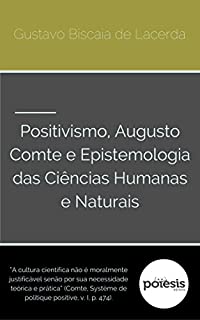 Livro Positivismo, Augusto Comte e Epistemologia das Ciências Humanas e Naturais
