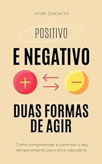 Livro Positivo e negativo: duas formas de agir