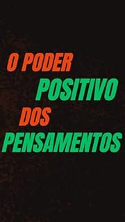 Livro O PODER POSITIVO DOS PENSAMENTOS