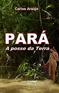 Livro PARÁ: A Posse da Terra