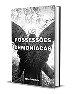 Livro AS POSSESSÕES DEMONIACAS