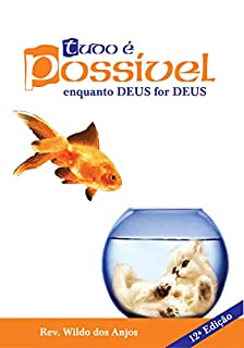 Livro Tudo é possível enquanto Deus for Deus
