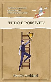 Livro Tudo é Possível! (Palestras de Neville Goddard)