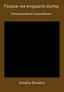 Livro Possua-me Enquanto Durmo
