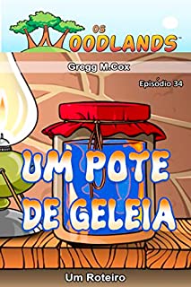 Livro UM POTE DE GELEIA: Episódio 34 (Os Woodlands em português)