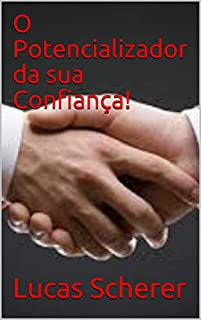 Livro O Potencializador da sua Confiança!
