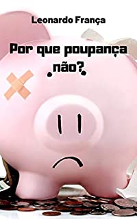 Livro Por que poupança não?