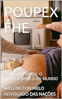 Livro POUPEX FHE: BANCO DO BRASIL O MELHOR BANCO DO MUNDO
