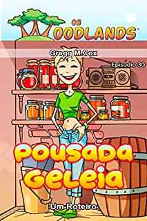Livro POUSADA GELEIA: Episódio 30 (Os Woodlands em português)