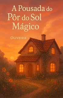 Livro A Pousada do Pôr do Sol Mágico: Um romance de fantasia aconchegante sobre recomeços e comida mágica