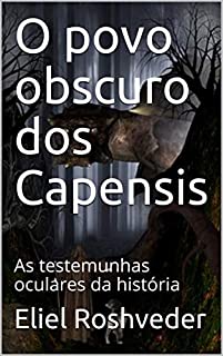O povo obscuro dos Capensis: As testemunhas oculares da história (Série Contos de Suspense e Terror Livro 19)