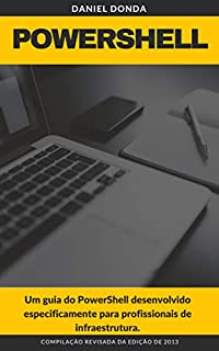 PowerShell: Um guia desenvolvido especialmente para profissionais de infraestrutura