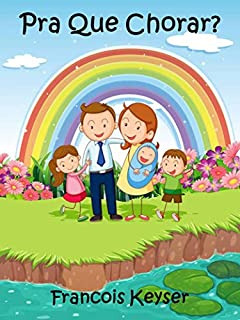 Livro Pra Que Chorar?