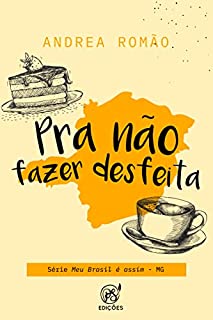 Livro Pra não fazer desfeita: MG (Meu Brasil é assim Livro 21)