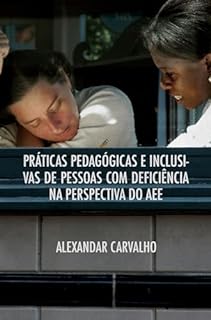 Livro Práticas Pedagógicas e Inclusivas de Pessoas com Deficiência na perspectiva do AEE