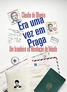 Livro Era uma vez em Praga: Um brasileiro na Revolução de Veludo