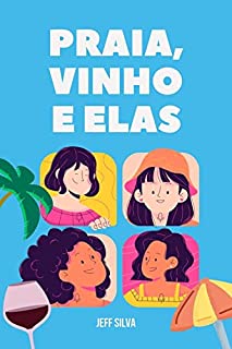 Livro PRAIA, VINHO E ELAS