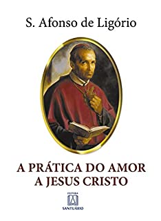 Livro A Prática do Amor a Jesus Cristo