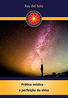 Livro Prática mística - a perfeição da alma