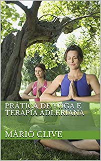 Livro PRÁTICA DE YOGA E TERAPIA ADLERIANA