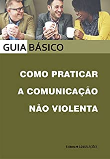 Livro Como praticar a comunicação não violenta
