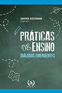 Livro Práticas de Ensino: Diálogos Emergentes