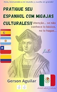 Livro Pratique seu espanhol com migajas culturales!! 2: Atenção... se não conhece lo básico, no lo hagas... (Pratique seu espanhol com migalhas culturais)