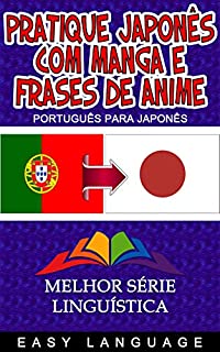 Livro Pratique Japonês com Manga e Frases de Anime (PORTUGUÊS PARA JAPONÊS)