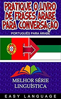 Livro Pratique o livro de frases árabe para conversação (PORTUGUÊS PARA ÁRABE)